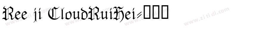 Ree ji CloudRuiHei字体转换